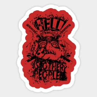 Hell is Other People Sticker